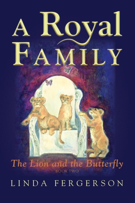 A Royal Family: The Lion and the Butterfly Book Two