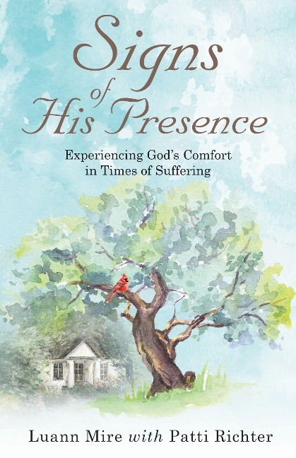 Signs of His Presence: Experiencing Gods Comfort in Times of Suffering
