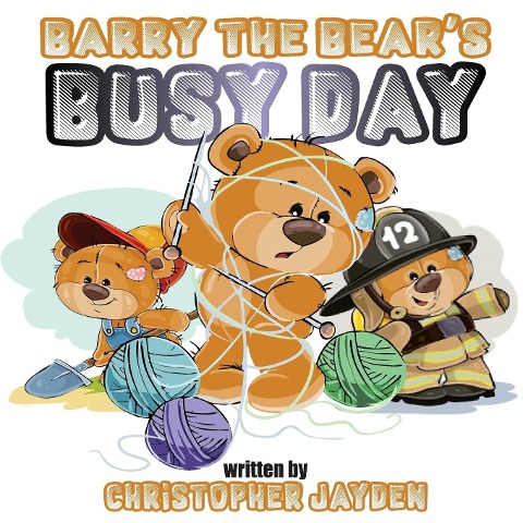 Barry the Bears Busy Day