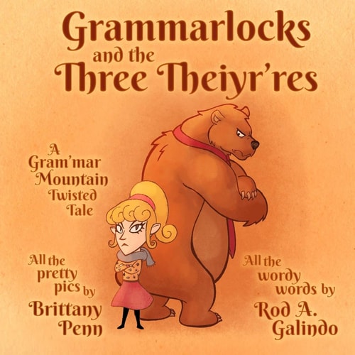 Grammarlocks and the Three Theiyr'res A Gram'mar Mountain Twisted Tale