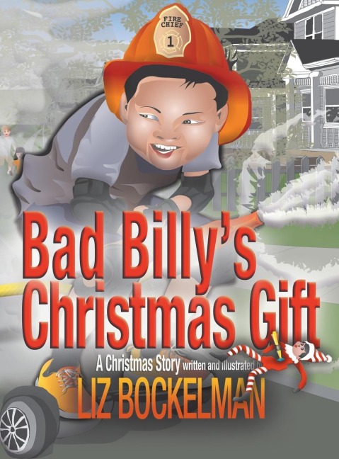 Bad Billys Christmas Gift: A Christmas Story