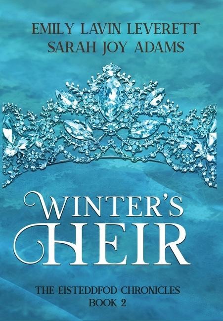 Winters Heir: Book 2 of The Eisteddfod Chronicles