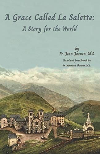 A Grace Called La Salette A Story for the World