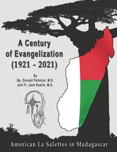 A Centuryof Evangelization (1921 - 2021) American la Salettes in Madagascar
