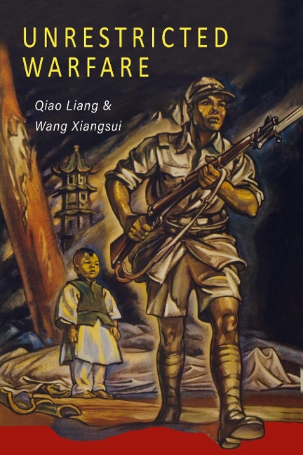 Unrestricted Warfare: Chinas Master Plan to Destroy America