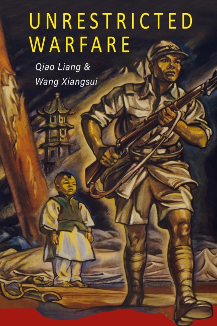 Unrestricted Warfare: China's Master Plan to Destroy America