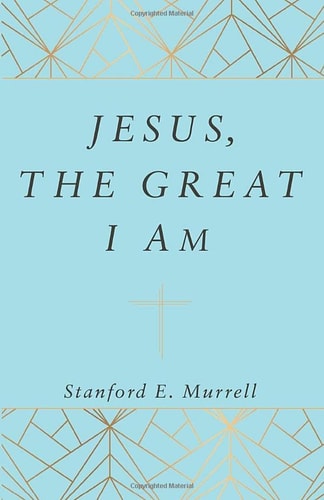 Jesus, The Great I AM