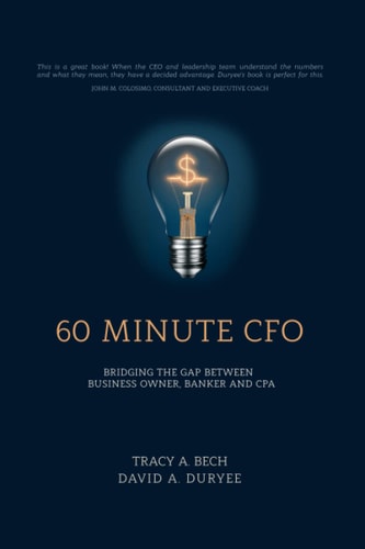 60 Minute CFO Bridging the Gap Between Business Owner, Banker, and CPA