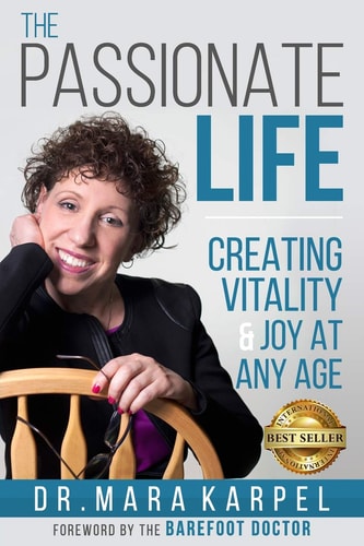The Passionate Life Creating Vitality & Joy at Any Age