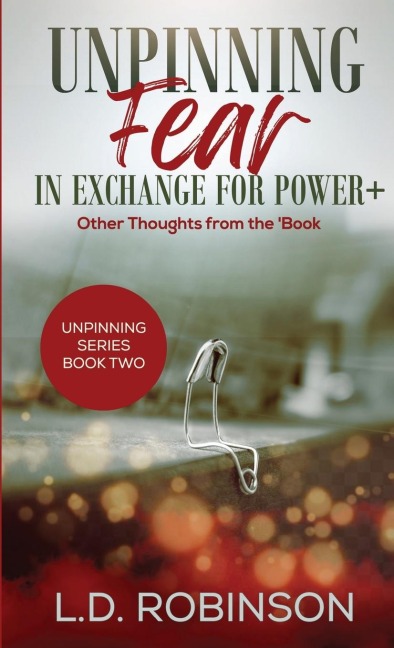 Unpinning Fear in Exchange for Power+: Other Thoughts from the Book