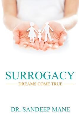 Surrogacy - Dreams Come True: An Experts View