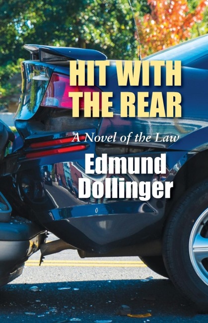 Hit With The Rear: A Novel Of The Law