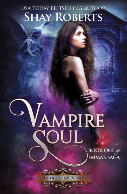 Vampire Soul: A Heartblaze Novel (Emmas Saga #1)