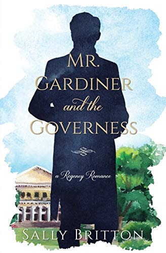 Mr. Gardiner and the Governess A Regency Romance