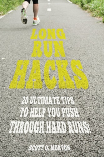 Long Run Hacks 20 Ultimate Tips to Help You Push Through Hard Runs!