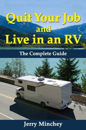 Quit Your Job and Live in an RV The Complete Guide