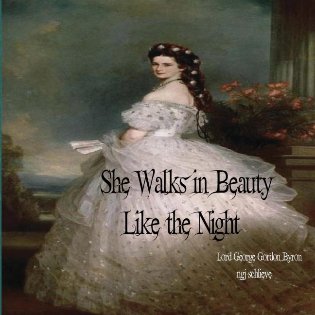 She Walks in Beauty Like the Night: There is Pleasure in the Pathless Woods