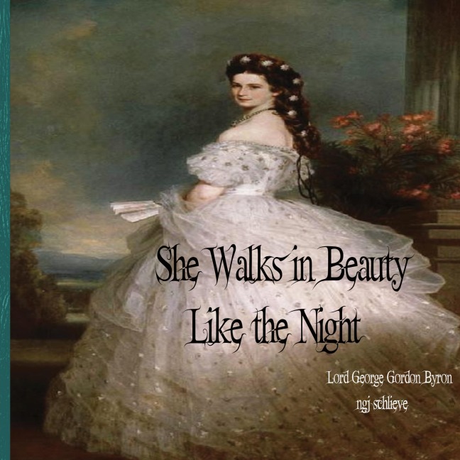 She Walks in Beauty Like the Night: There is Pleasure in the Pathless Woods