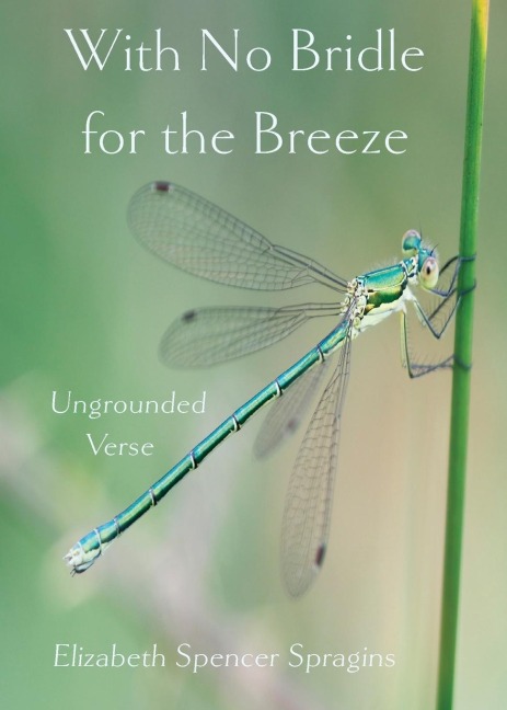 With No Bridle for the Breeze: Ungrounded Verse