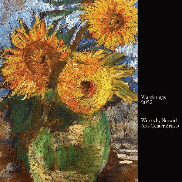 Wanderings 2025: Works by Norwich Arts Center Artists