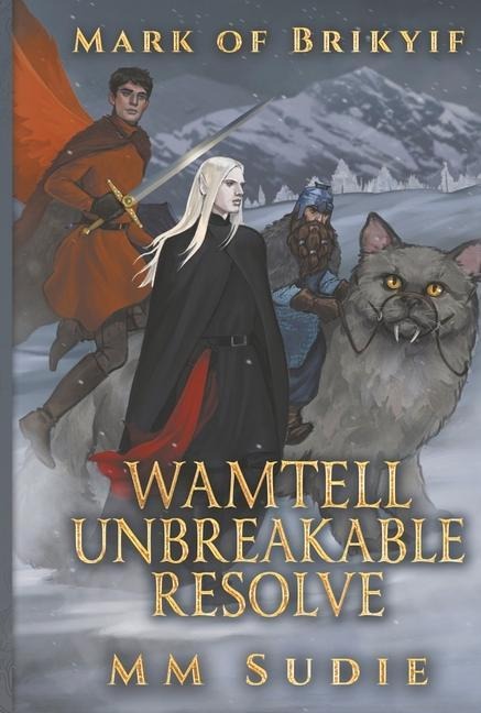 Mark of Brikyif Wamtell Unbreakable Resolve: Wamtell Unbreakable Resolve Volume 6