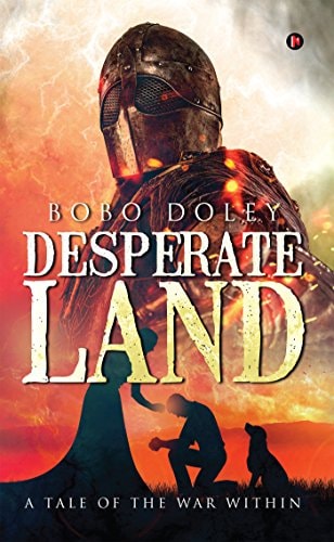 Desperate Land A Tale of the War Within