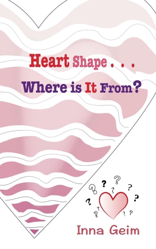Heart Shape ... Where Is It From?