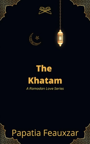 The Khatam A Ramadan Love Series