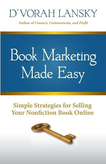 Book Marketing Made Easy: Simple Strategies for Selling Your Nonfiction Book Online