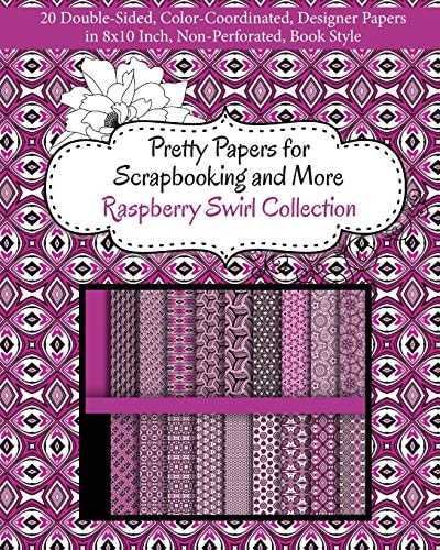 Pretty Papers for Scrapbooking and More - Raspberry Swirl Collection 20 Double-Sided, Color-Coordinated, Designer Papers in 8x10 Inch, Non-Perforated, Book Style