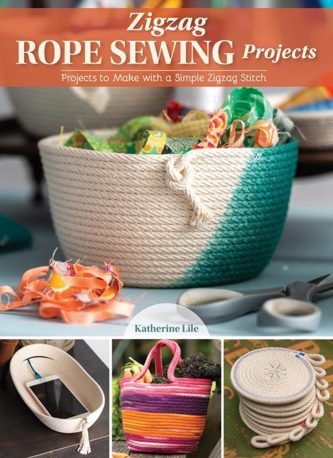 Zigzag Rope Sewing Projects: 16 Home Accessories to Make with a Simple Stitch
