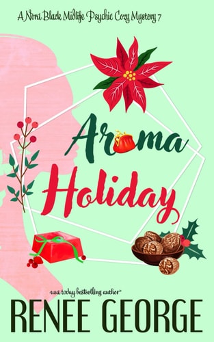 Aroma Holiday A Paranormal Women's Fiction Cozy Mystery Novel