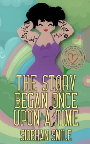 The Story Began Once Upon a Time Large and In Charge Book 5
