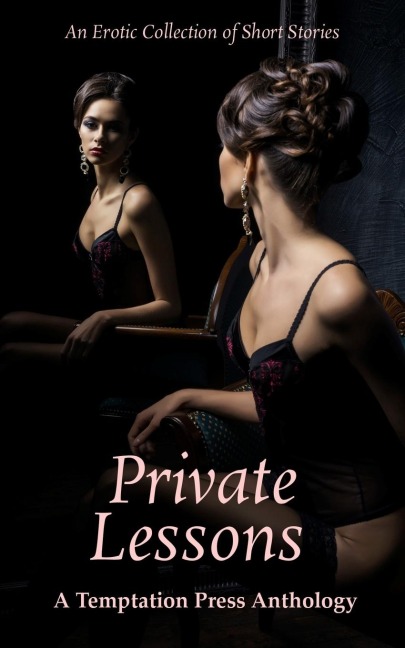 Private Lessons An Erotic Collection of Short Stories