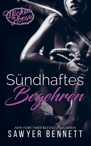 Sündhaftes Begehren Wicked Horse Vegas, Buch Zwei