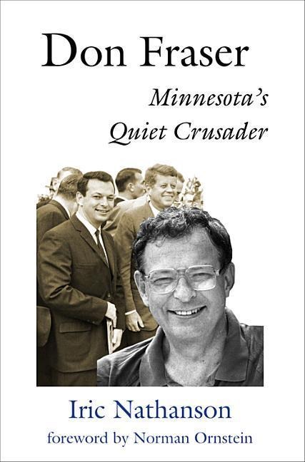 Don Fraser: Minnesotas Quiet Crusader