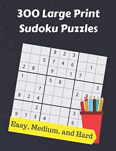 300 Large Print Sudoku Puzzles From Easy to Hard