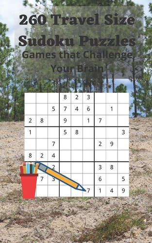 260 Travel Size Sudoku Puzzles Games that Challenge Your Brain