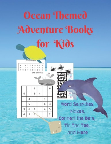 Ocean Themed Adventure Books for Kids Word Searches, Mazes, Connect the Dots, Tic Tac Toe, and More