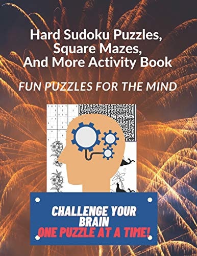 Hard Sudoku Puzzles, Square Mazes, and More Activity Book Fun Puzzles for the Mind