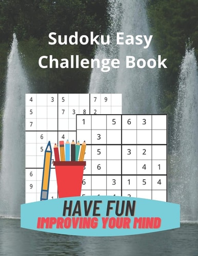 Sudoku Easy Challenge Book Build Your Sudoku Skills with 75 6 by 6 Grid and 75 Easy 9 by 9 Grid Sudoku Puzzles