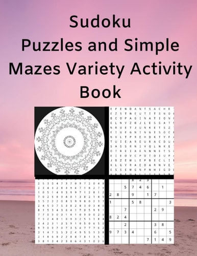 Sudoku Puzzles and Simple Mazes Variety Activity Book With Mandela Style Coloring Pages, Word and Number Searches