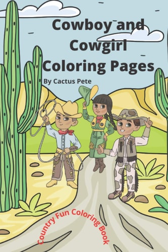 Cowboy and Cowgirl Coloring Pages Country Fun Coloring Book