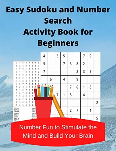 Easy Sudoku and Number Search Activity Book for Beginners Number Fun to Stimulate the Mind and Build Your Brain