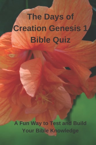 The Days of Creation Genesis 1 Bible Quiz A Fun Way to Test and Build Your Bible Knowledge