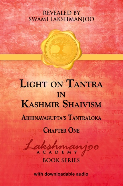 Light on Tantra in Kashmir Shaivism: : Chapter One of Abhinavagupta's Tantraloka