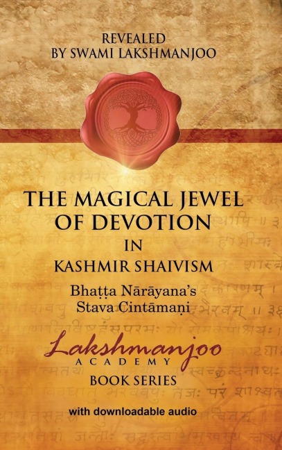 The Magical Jewel of Devotion in Kashmir Shaivism: Bhatta Narayanas Stava Cintamani