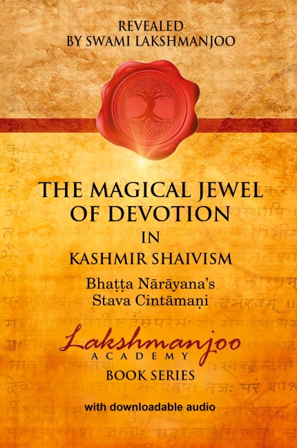 The Magical Jewel of Devotion in Kashmir Shaivism: : Bhatta Narayanas Stava Cintamani