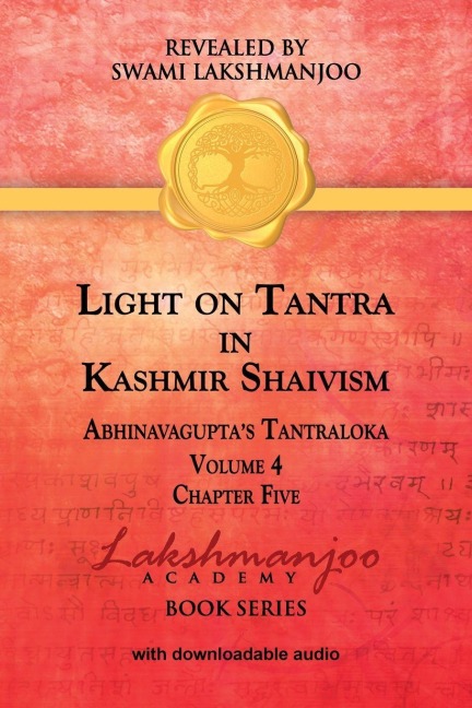Light on Tantra in Kashmir Shaivism - Volume 4 - Chapter Five