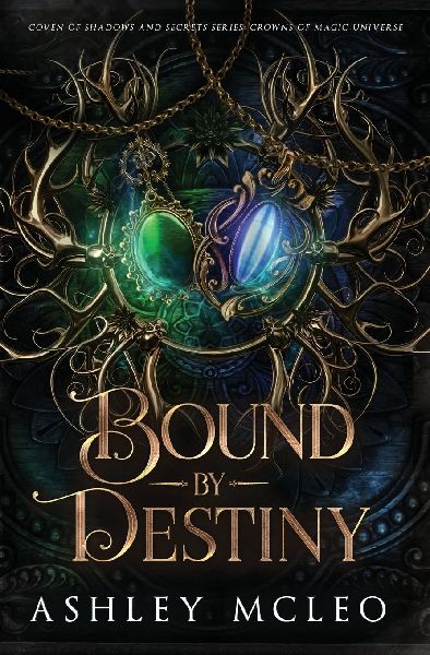 Bound by Destiny: A Crowns of Magic Universe Series